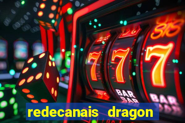 redecanais dragon ball z